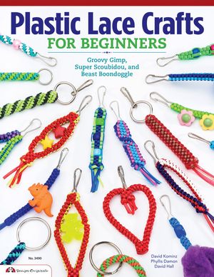 Plastic Lace Crafts for Beginners: Groovy Gimp, Super Scoubidou, and Beast Boondoggle image number 0