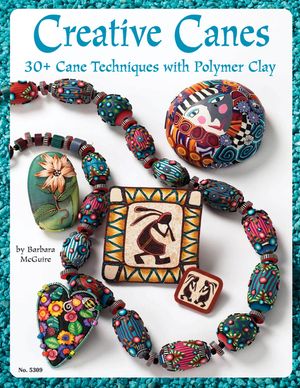 Creative Canes: 30+ Cane Techniques with Polymer Clay image number 0