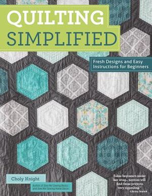 Quilting Simplified: Fresh Designs and Easy Instructions for Beginners image number 0