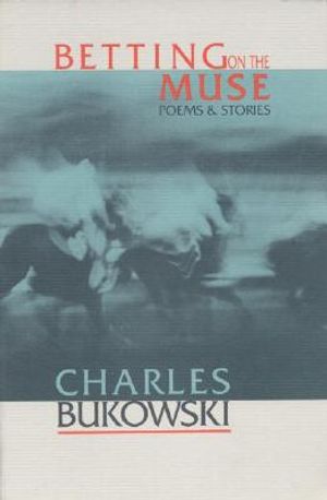Betting on the Muse: Poems and Stories image number 0