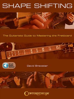 Shape Shifting: The Guitarist's Guide to Mastering the Fretboard by David Brewster with Online A With Access Code image number 0