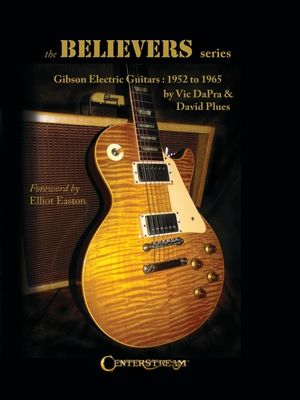 The Believers Series: Gibson Electric Guitars: 1952 to 1965 image number 0