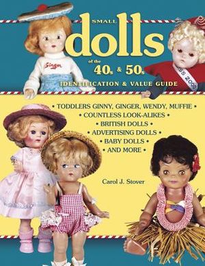 Small Dolls of the 40s and 50s Identification and Value Guid image number 0