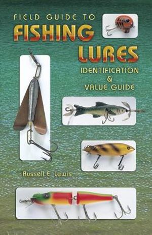 Field Guide to Fishing Lures: Identification & Value Guide image number 0