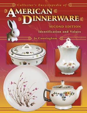 Collector's Encyclopedia of American Dinnerware: Identification and Values image number 0