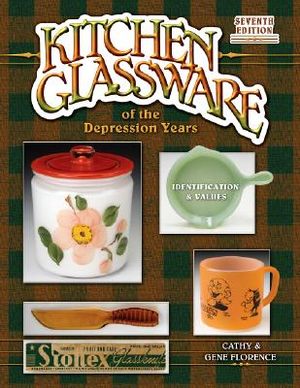 Kitchen Glassware of the Depression Years: Identification & Values image number 0