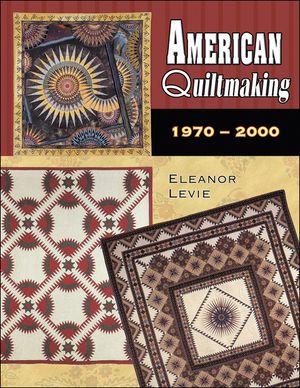 American Quiltmaking: 1970-2000 image number 0