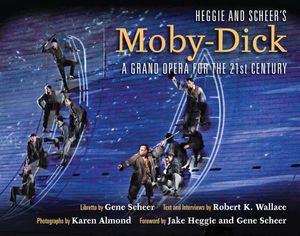Heggie and Scheer's Moby-Dick: A Grand Opera for the 21st Century image number 0