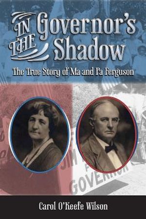 In the Governor's Shadow: The True Story of Ma and Pa Ferguson image number 0