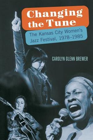 Changing the Tune: The Kansas City Women's Jazz Festival, 1978-1985 image number 0