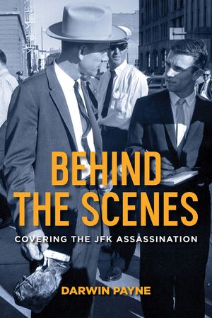 Behind the Scenes: Covering the JFK Assassination image number 0
