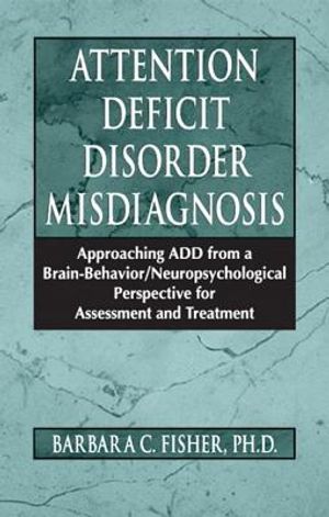 Attention Deficit Disorder Misdiagnosis: Approaching Add from a Brain-Behavior/Neuropsychological Perspective for Assessment and Treatment image number 0