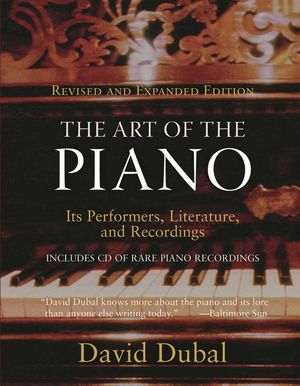The Art of the Piano: Its Performers, Literature, and Recordings Revised image number 0