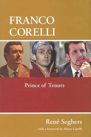 Franco Corelli: Prince of Tenors image number 0