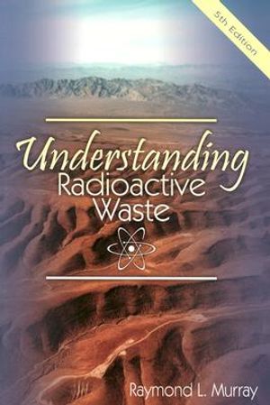 Understanding Radioactive Waste image number 0