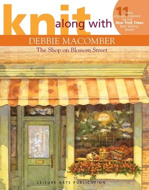 Knit Along with Debbie Macomber: The Shop on Blossom Street image number 0