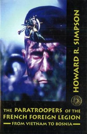 The Paratroopers of the French Foreign Legion: From Vietnam to Bosnia image number 0