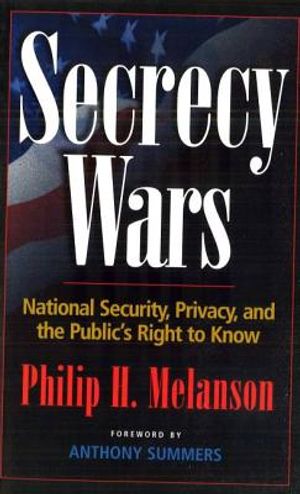 Secrecy Wars: National, Security, Privacy, and the Public's Right to Know image number 0