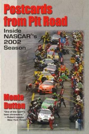 Postcards from Pit Road: Inside NASCAR's 2002 Season image number 0