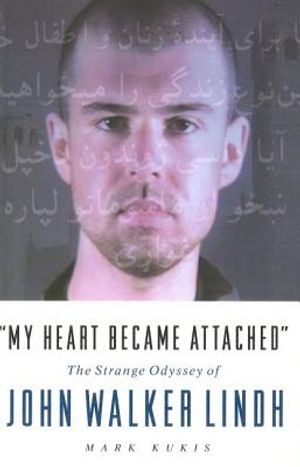 My Heart Became Attached: The Strange Journey of John Walker Lindh image number 0