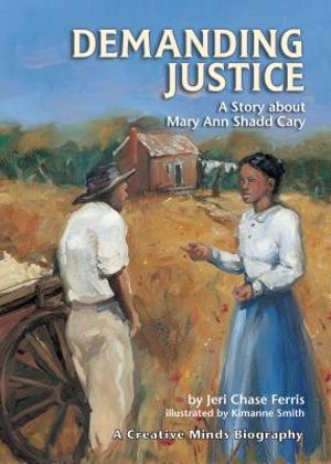 Demanding Justice: A Story about Mary Ann Shadd Cary image number 0