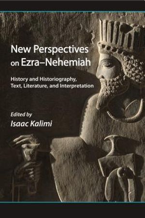 New Perspectives on Ezra-Nehemiah: History and Historiography, Text, Literature, and Interpretation image number 0