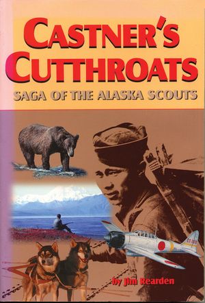 Castner's Cutthroats: Saga of the Alaska Scouts image number 0