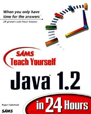 Teach Yourself Java 1.2 in 24 Hours image number 0