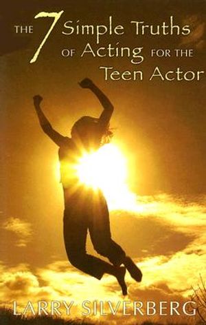 The 7 Simple Truths of Acting for the Teen Actor image number 0