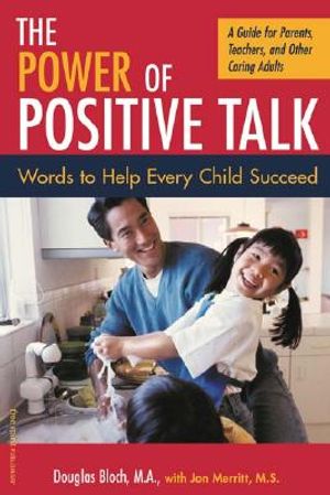 The Power of Positive Talk: Words to Help Eery Child Succeed image number 0