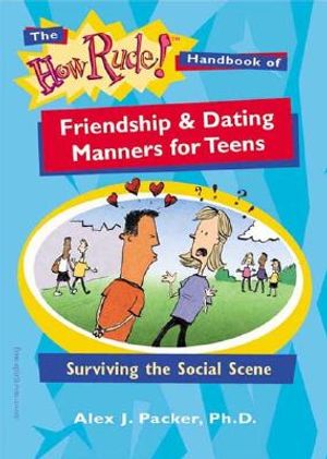 The How Rude! Handbook of Friendship & Dating Manners for Teens: Surviving the Social Scene image number 0