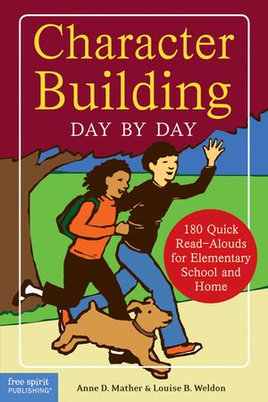Character Building Day by Day: 180 Quick Read-Alouds for Elementary School and Home image number 0