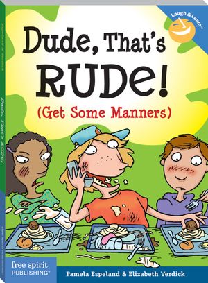 Dude, That's Rude!: (Get Some Manners) image number 0