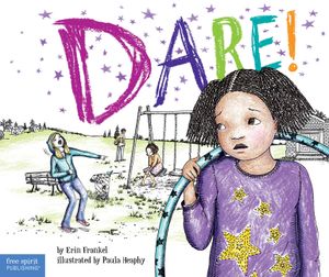 Dare!: A Story about Standing Up to Bullying in Schools image number 0