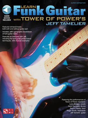 Learn Funk Guitar with Tower of Power's Jeff Tamelier image number 0