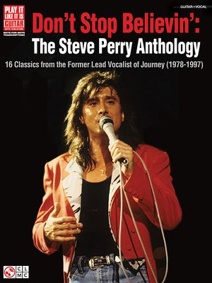 Don't Stop Believin' the Steve Perry Anthology: 16 Classics from the Former Lead Vocalist of Journey (1978-1997) image number 0