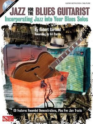Jazz for the Blues Guitarist: Incorporating Jazz Into Your Blues Solos [With CD] image number 0