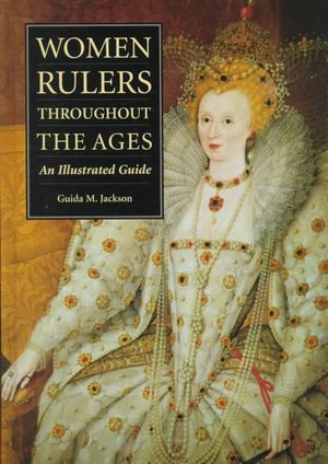 Women Rulers Throughout the Ages: An Illustrated Guide image number 0
