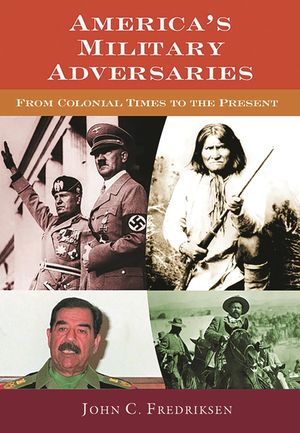 America's Military Adversaries: From Colonial Times to the Present image number 0