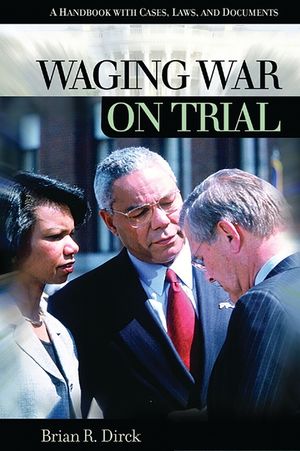 Waging War on Trial: A Handbook with Cases, Laws, and Documents image number 0