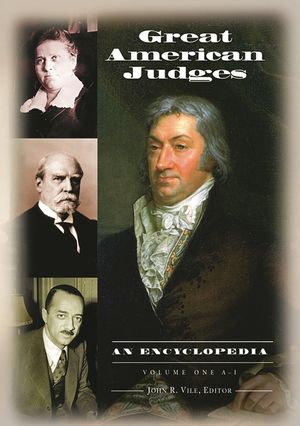 Great American Judges [2 Volumes]: An Encyclopedia image number 0