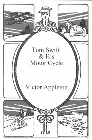 Tom Swift and His Motor Cycle image number 0