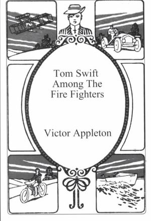 Tom Swift Among the Fire Fighters image number 0