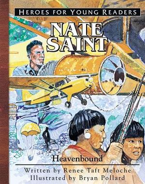 Nate Saint Heavenbound (Heroes for Young Readers) image number 0