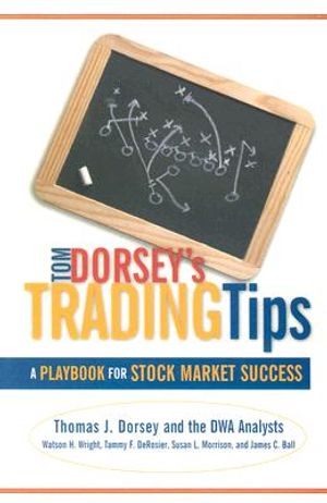 Tom Dorsey's Trading Tips: A Playbook for Stock Market Success image number 0