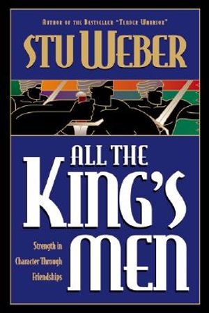 All the King's Men: Strength in Character Through Friendships image number 0