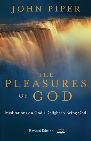 The Pleasures of God: Meditations on God's Delight in Being God image number 0