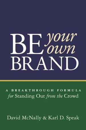 Be Your Own Brand (CL): A Breakthrough Formula for Standing Out from the Crowd image number 0