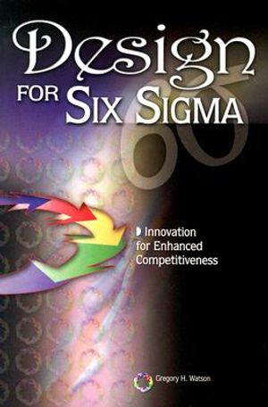 Design for Six SIGMA: Innovation for Enhanced Competitiveness image number 0