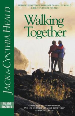 Walking Together: Building an Intimate Marriage in a Fallen World image number 0